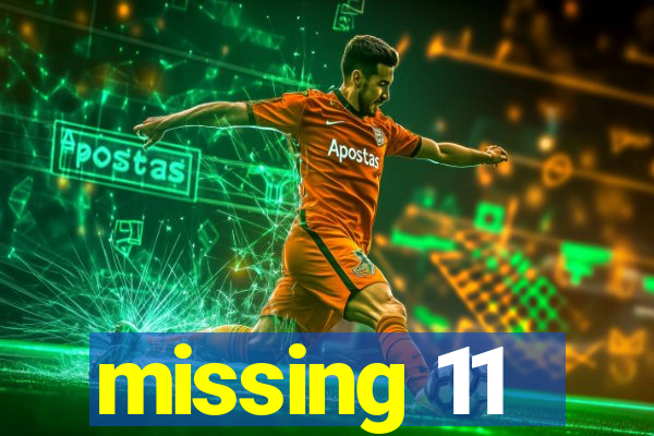 missing 11